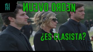 Nuevo Orden ¿Es clasista?