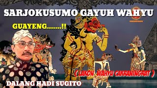 SARJO KUSUMO NGGAYUH WAHYU. ( Lakon Wahyu Cakraningrat )  .GUAYENG..DALANG HADI SUGITO. HD