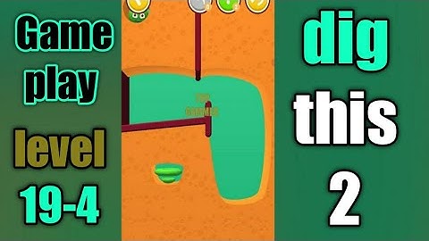 dig this 2 level 19-4 gameplay walkthrough Solution