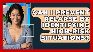 Can I Prevent Relapse By Identifying High-Risk Situations? - CBT Toolkit
