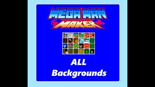 Explore EVERY Background in Mega Man Maker!