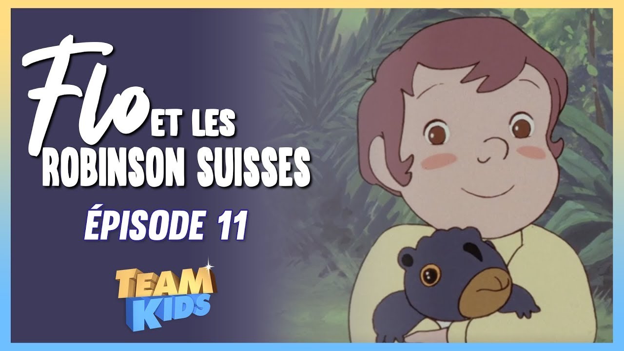 👧 Flo et les Robinson suisses - Un arbre monstrueux - Épisode 11 | VERSION HD REMASTERISÉE
