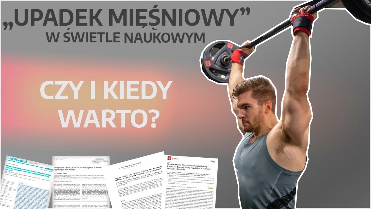 Czy warto trenować do upadku? - trening do niepowodzenia a przyrosty