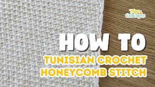 Tunisian Crochet Honeycomb Stitch | HOW TO