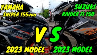 YAMAHA SNIPER 155 vva 2023 MODEL VS SUZUKI RAIDER FI 150 2023 MODEL