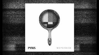 PVRIS - You and I (Layered)