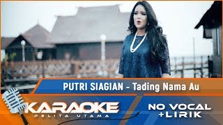 (Karaoke Version) TADING NAMA AU - Putri Siagian | Karaoke Lagu Batak - no vocal