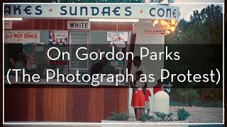 On Gordon Parks (The Photograph as Protest)