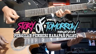 Story Of Tomorrow - Pergilah Pemberi Harapan Palsu (PHP) Instrumental / Guitar Cover