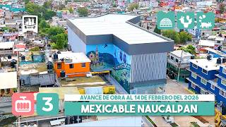 Mexicable EDOMEX Naucalpan Línea 3, Cuatro Caminos - Cadete/Chamapa. Avance de obra al 08-08-2026