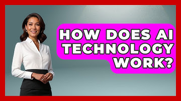 How Does AI Technology Work? - Talking Tech Trends
