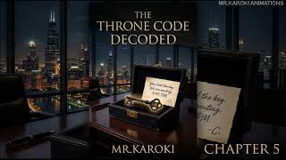 THE THRONE CODE DECODED - CHAPTER 5
