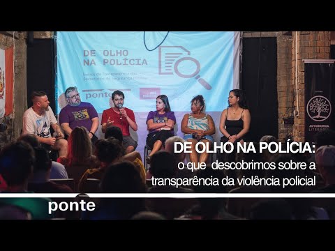 De Olho na Polícia: Índice de Transparência da Violência Policial - Ponte Jornalismo