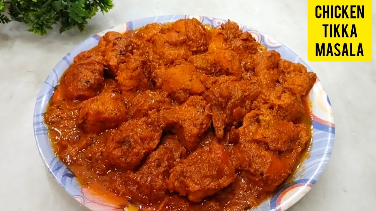 Chicken Tikka Masala || Restaurant Style Chicken Tikka Masala ...