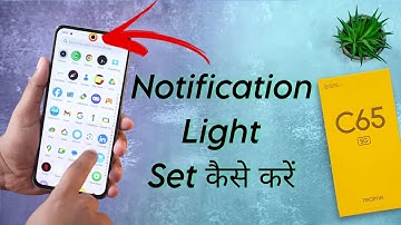 Realme C65 में फ्रंट कैमरा लाइट कैसे लगाये/How to Set Notification Light on Realme C65