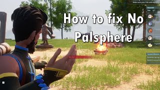 How to fix No Pal Sphere Available Bug