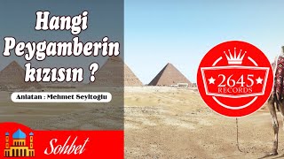 Mehmet Seyitoğlu - Hangi Peygamberin Kızısın Resimi