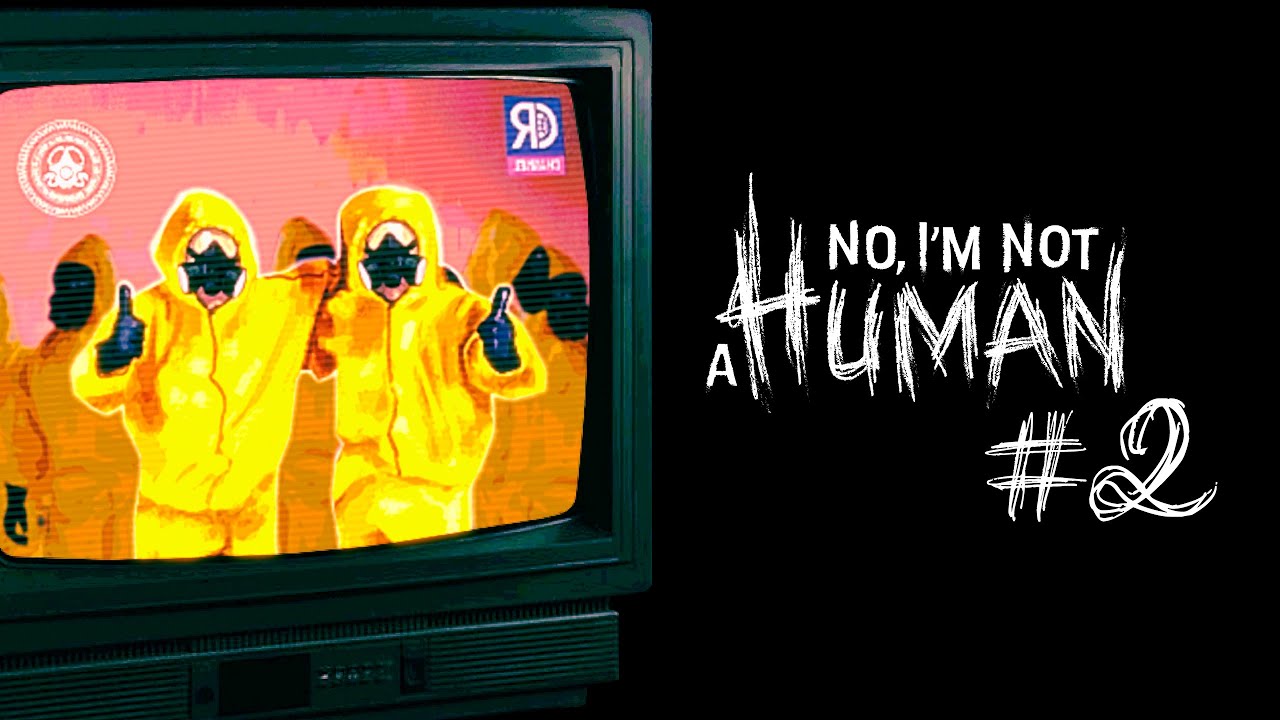 "No, I'm not a Human" Прохождение #2