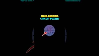 MIND - BENDING CIRCUIT PUZZLE !!! #physics #jeephysics #physicsshorts