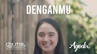 Download Lagu Agodix - Denganmu [Official Music Video] MP3