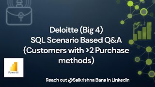 SQL |  Interview Question at Deloitte | Customer Payment Methods