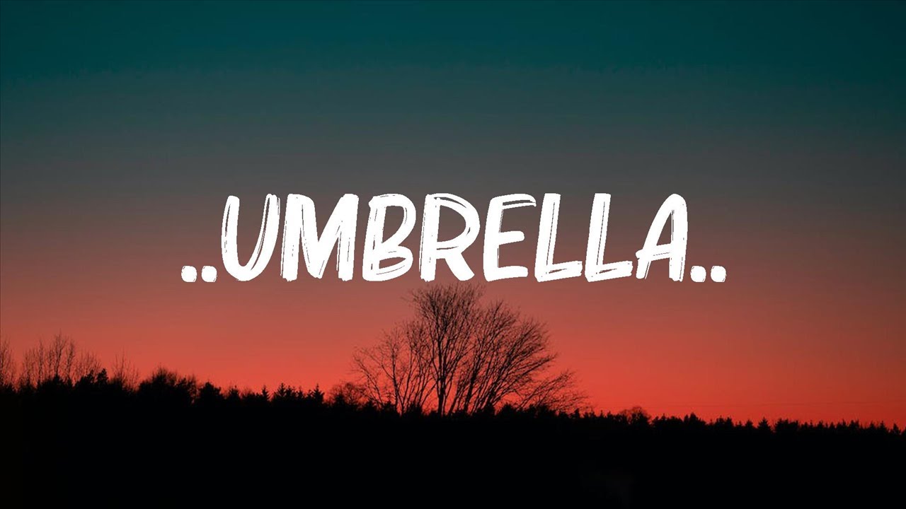 Rihanna ..Umbrella..(Lyrics) 8 Letters, Lewis Capaldi,... Mix Lyrics