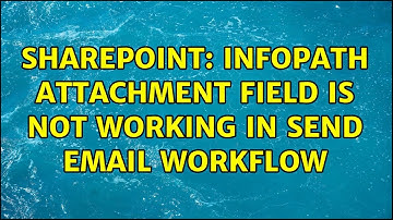 Sharepoint: Infopath attachment field is not working in send email workflow