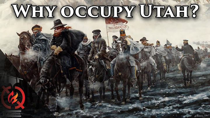 Why the U.S. Army Occupied Utah | Mormon History