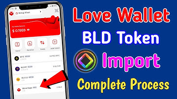 Love Wallet Blove Dapp (BLD) Token Import Process ! BLD Token Contact Address Import Love Wallet