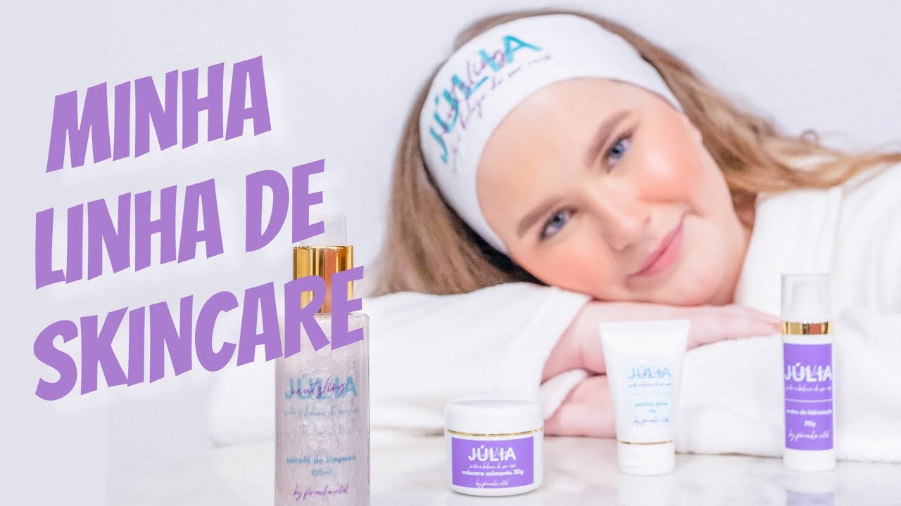 LINHA JULIA NEUTZLING *MINHA LINHA DE CUIDADOS COM A PELE*