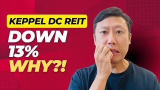 Keppel DC REIT Down 13% Why?