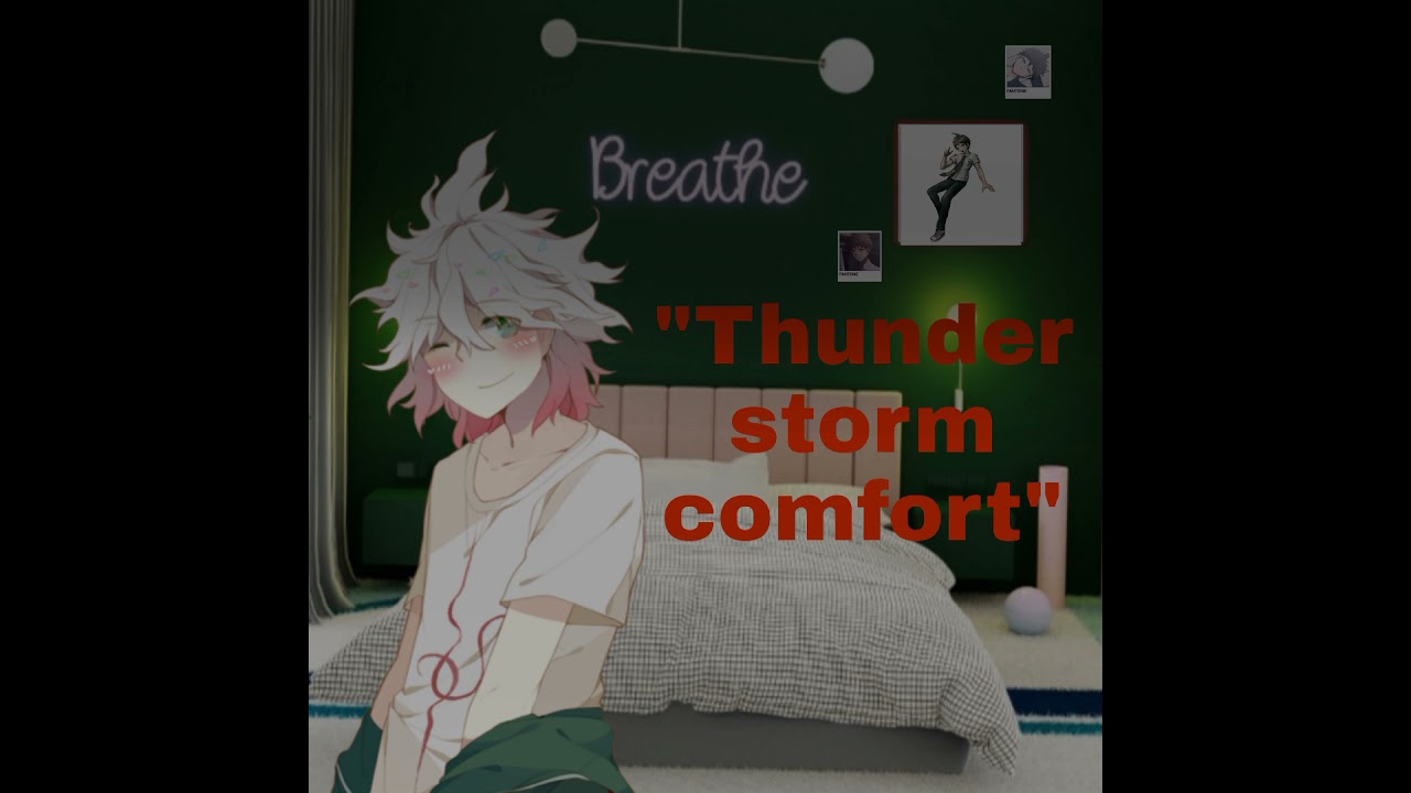 nagito x listener asmr~ thunder storm comfort