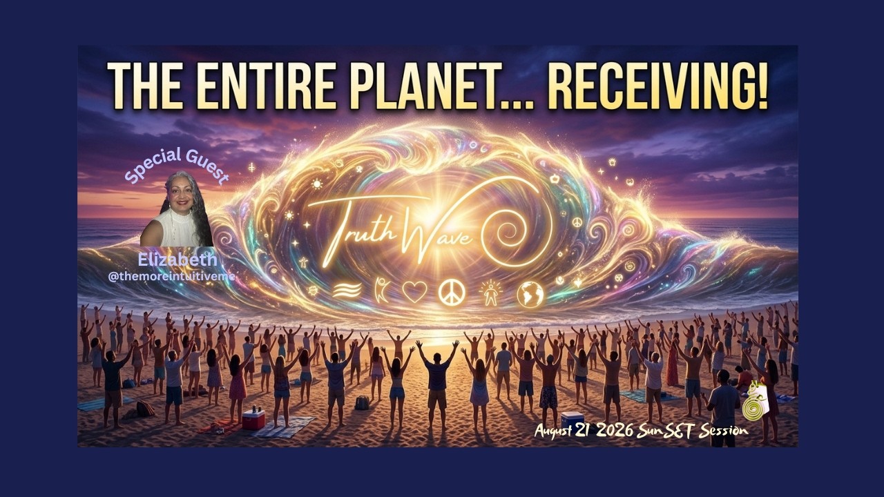 TruthWave : SunSET Energy SESSION - August 21  2026