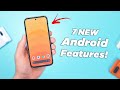 7 new android features coming soon