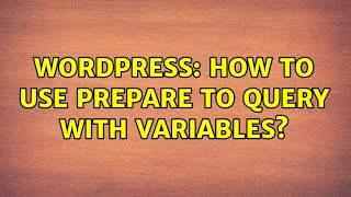 Famous Wordpress: How to use prepare to query with variables? Net Worth