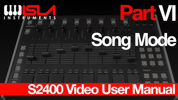 Pt.6 - Song Mode - Isla Instruments S2400 Video Manual