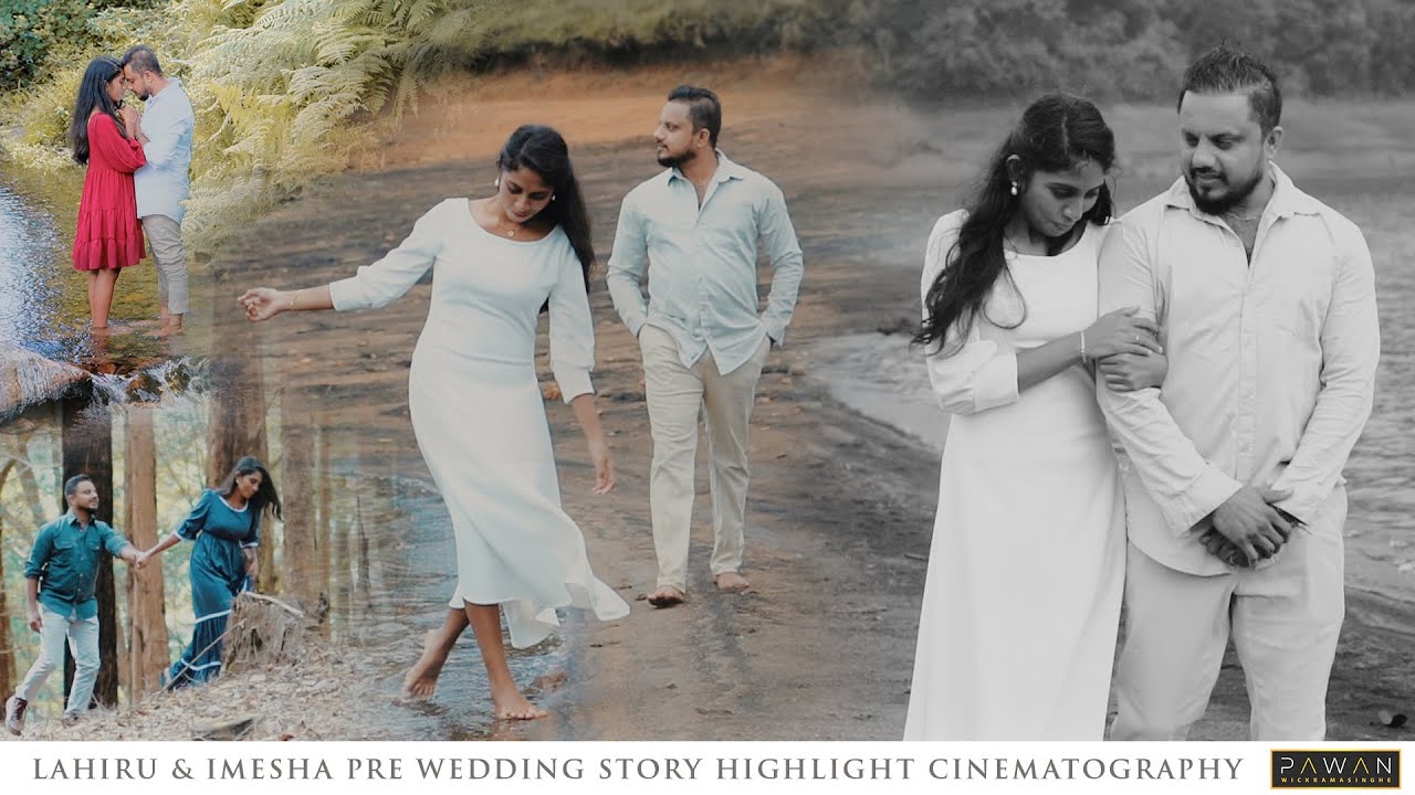 Lahiru & Imesha Pre Wedding Story Highlight Cinematography