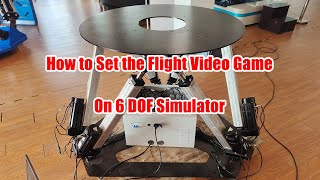 Full How to Set the Flight Video Game on 6 DOF Simulator Update