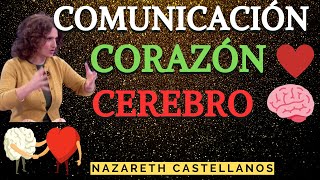 + COMUNICACIÓN CORAZON  CEREBRO Dra: NAZARETH CASTELLANOS