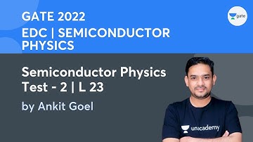 Semiconductor Physics | Test - 2 | Lec 23 | EDC | GATE 2022 | Kreatryx
