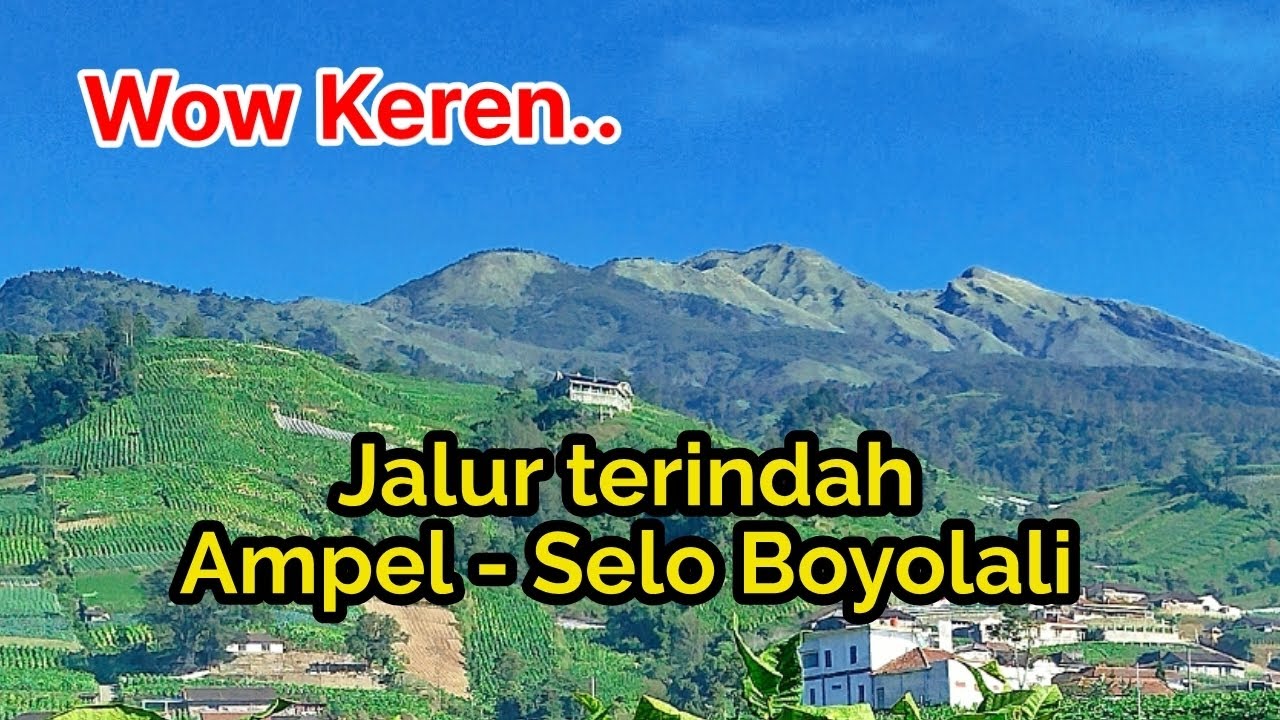 Jalur terindah Ampel - Selo , Boyolali 
