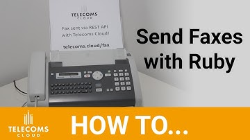 How to Send Faxes with Ruby in less than 60 seconds [Telecoms Cloud]