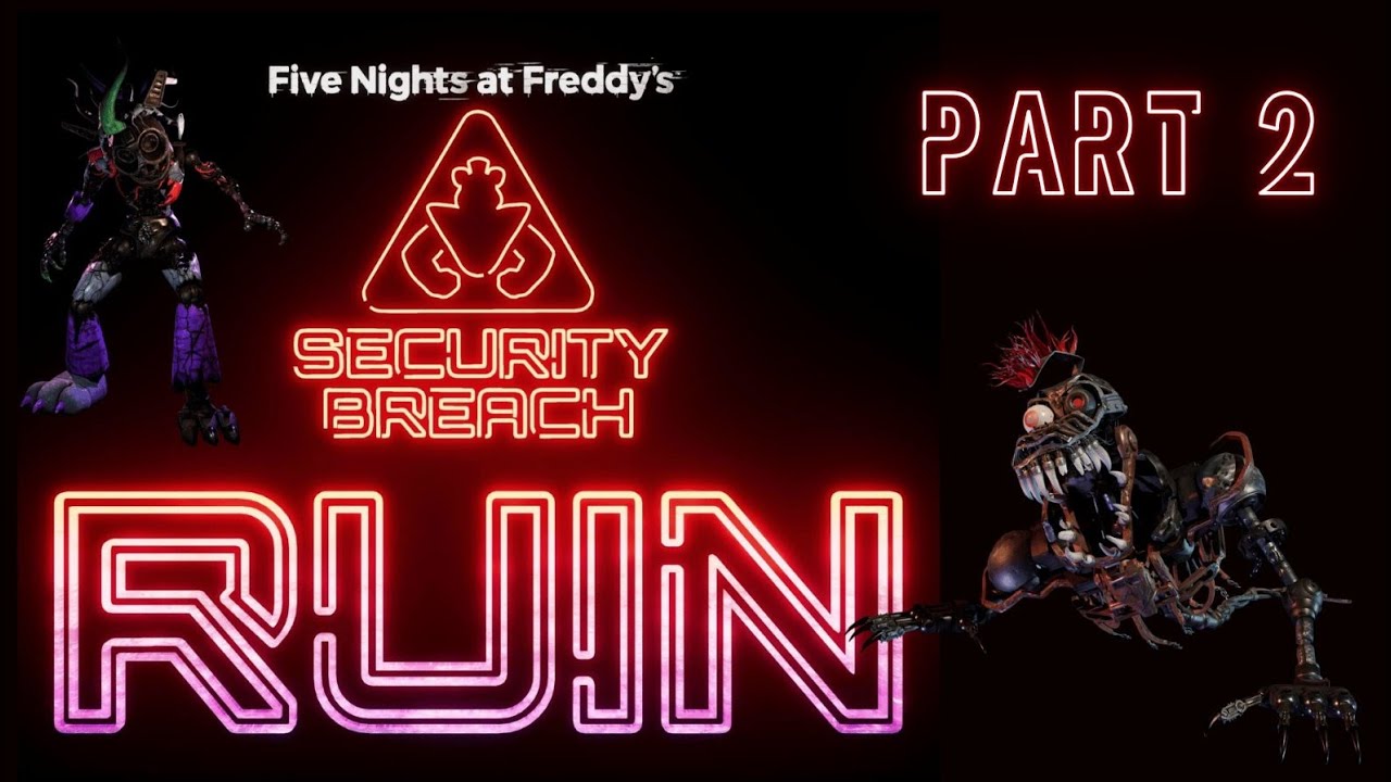 Five Nights at Freddy's: Security Breach: RUIN. Прохождение. Часть 2.