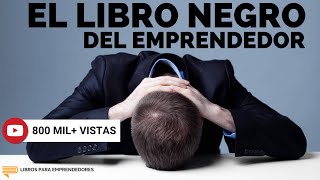 El Libro Negro del Emprendedor  Un Resumen de Libros para Emprendedores Podcast