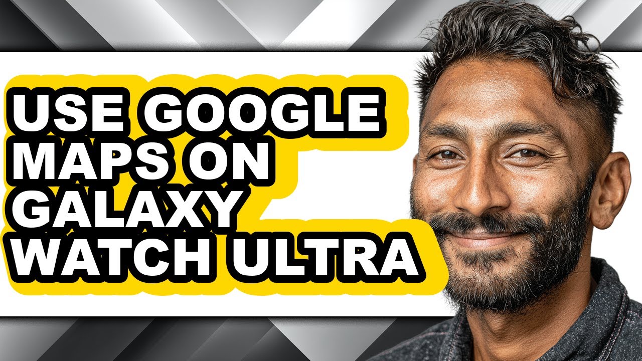 How to Use Google Maps on Galaxy Watch Ultra - Full Guide