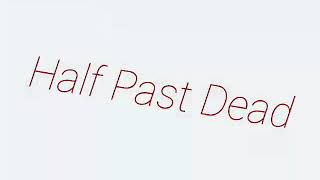 Sic Sid - Half Past Dead (Prod. CRCL)