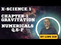 X-SCIENCE 1 || NUMERICALS || Q.5-F || CHAPTER 1 || GRAVITATION ||