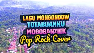TOTABUANKU | LAGU MONGONDOW POP ROCK - MOGOBANZIEK
