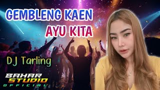 GEMBLENG KAEN AYU KITA - ANIK ARNIKA // DJ TARLING REMIX