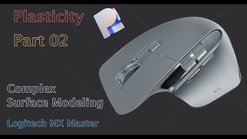 Plasticity 3D Tutorial  | Logitech MX Master Design  |  Complex Surface Modeling (Part 02) (Final)